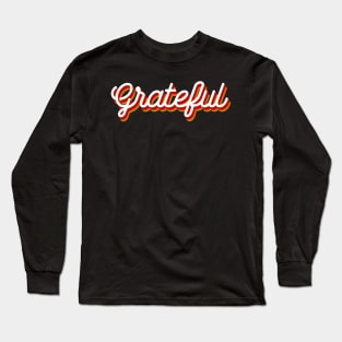 Grateful - Stylish, Retro Typography Long Sleeve T-Shirt